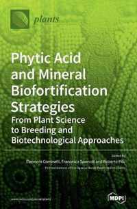 Phytic Acid and Mineral Biofortification Strategies