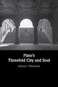 Plato's Threefold City and Soul