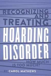 Recognizing and Treating Hoarding Disorder