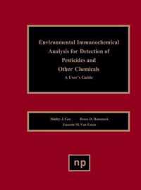 Environmental Immunochemical Analysis Detection of Pesticides and Other Chemicals