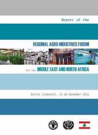 Report of the Regional Agro-Industries Forum for the Middle East and North Africa