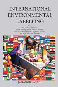 International Environmental Labelling Vol.1 Food: For All People who wish to take care of Climate Change, Food Industries (Meat, Beverage, Dairy, Bake