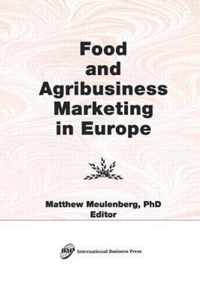 Food and Agribusiness Marketing in Europe