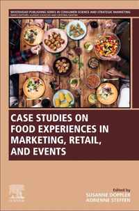 Case Studies on Food Experiences in Marketing, Retail, and Events