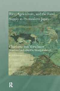 Rice, Agriculture, and the Food Supply in Premodern Japan