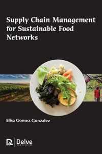 Supply Chain Management for Sustainable Food Networks