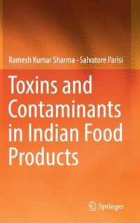 Toxins and Contaminants in Indian Food Products