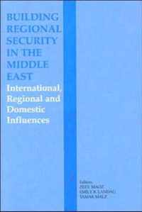 Building Regional Security in the Middle East