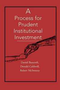 A Process for Prudent Institutional Investment