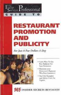 Food Service Professionals Guide to Restaurant Promotion & Publicity For Just a Few Dollars A Day