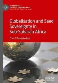 Globalisation and Seed Sovereignty in Sub-Saharan Africa