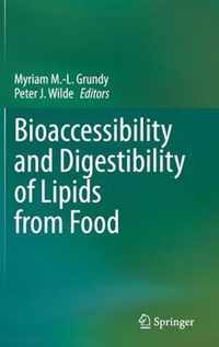 Bioaccessibility and Digestibility of Lipids from Food