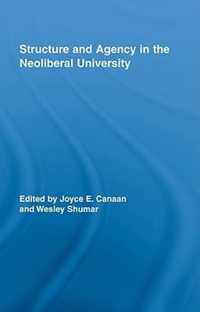 Structure and Agency in the Neoliberal University