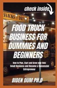 Food Truck Business for Dummies and Beginners