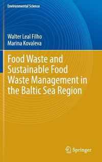 Food Waste and Sustainable Food Waste Management in the Baltic Sea Region