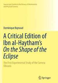 A Critical Edition of Ibn al-Haytham's On the Shape of the Eclipse