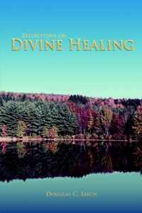 Reflections on Divine Healing