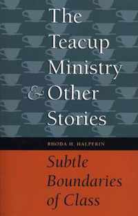 The Teacup Ministry and Other Stories