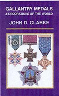 Gallantry Medals & Decorations of the World