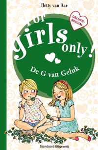 For Girls Only!  -   De g van geluk