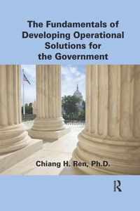 The Fundamentals of Developing Operational Solutions for the Government