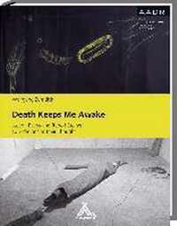 Death Keeps Me Awake