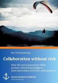 Collaboration Without Risk