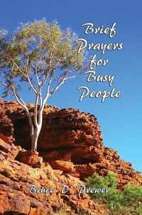 Brief Prayers for Busy People