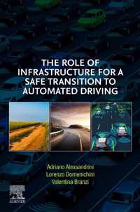 The Role of Infrastructure for a Safe Transition to Automated Driving