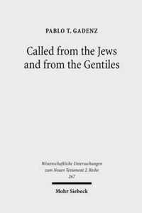 Called from the Jews and from the Gentiles