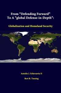 From  Defending Forward  to A  Global Defense-in-Depth