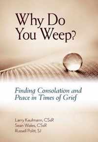 Why Do You Weep?