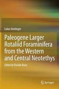 Paleogene larger rotaliid foraminifera from the western and central Neotethys