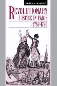 Revolutionary Justice in Paris, 1789-1790