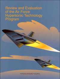 Review and Evaluation of the Air Force Hypersonic Technology Program