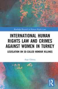 International Human Rights Law and Crimes Against Women in Turkey