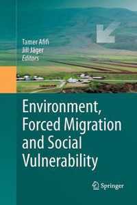 Environment, Forced Migration and Social Vulnerability