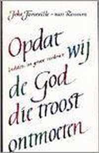 Opdat wij de God die troost