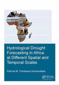 Hydrological Drought Forecasting in Africa at Different Spatial and Temporal Scales