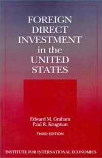 Foreign Direct Investment in the United States - Benefits, Suspicions, and Risks with Special Attention to FDI from China