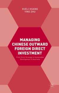 Managing Chinese Outward Foreign Direct Investment