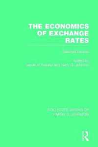 The Economics of Exchange Rates (Collected Works of Harry Johnson)