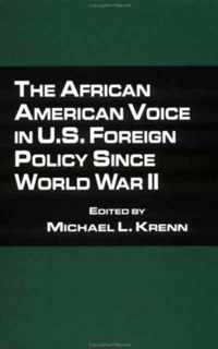 The African American Voice in U.S. Foreign Policy Since World War II