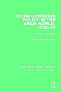 China's Foreign Policy in the Arab World, 1955-75