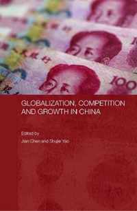 Globalization, Competition and Growth in China