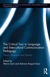 The Critical Turn in Language and Intercultural Communication Pedagogy