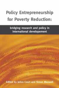 Policy Entrepreneurship for Poverty Reduction