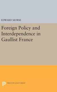 Foreign Policy and Interdependence in Gaullist France