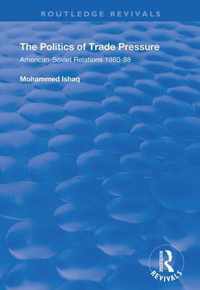 The Politics of Trade Pressure