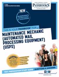 Maintenance Mechanic (Automated Mail Processing Equipment)(USPS) (C-1606): Passbooks Study Guide